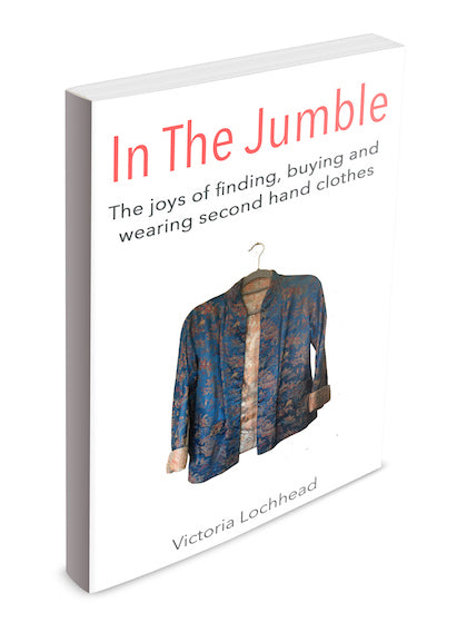 This shows the cover of the book In the Jumble by Victoria Lochhead.  The book is about the joys of finding, buying and wearing secondhand clothes